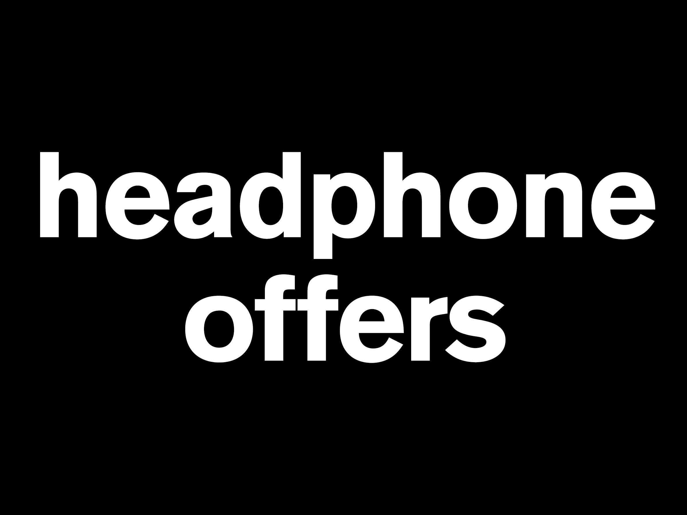 Headphones Offers