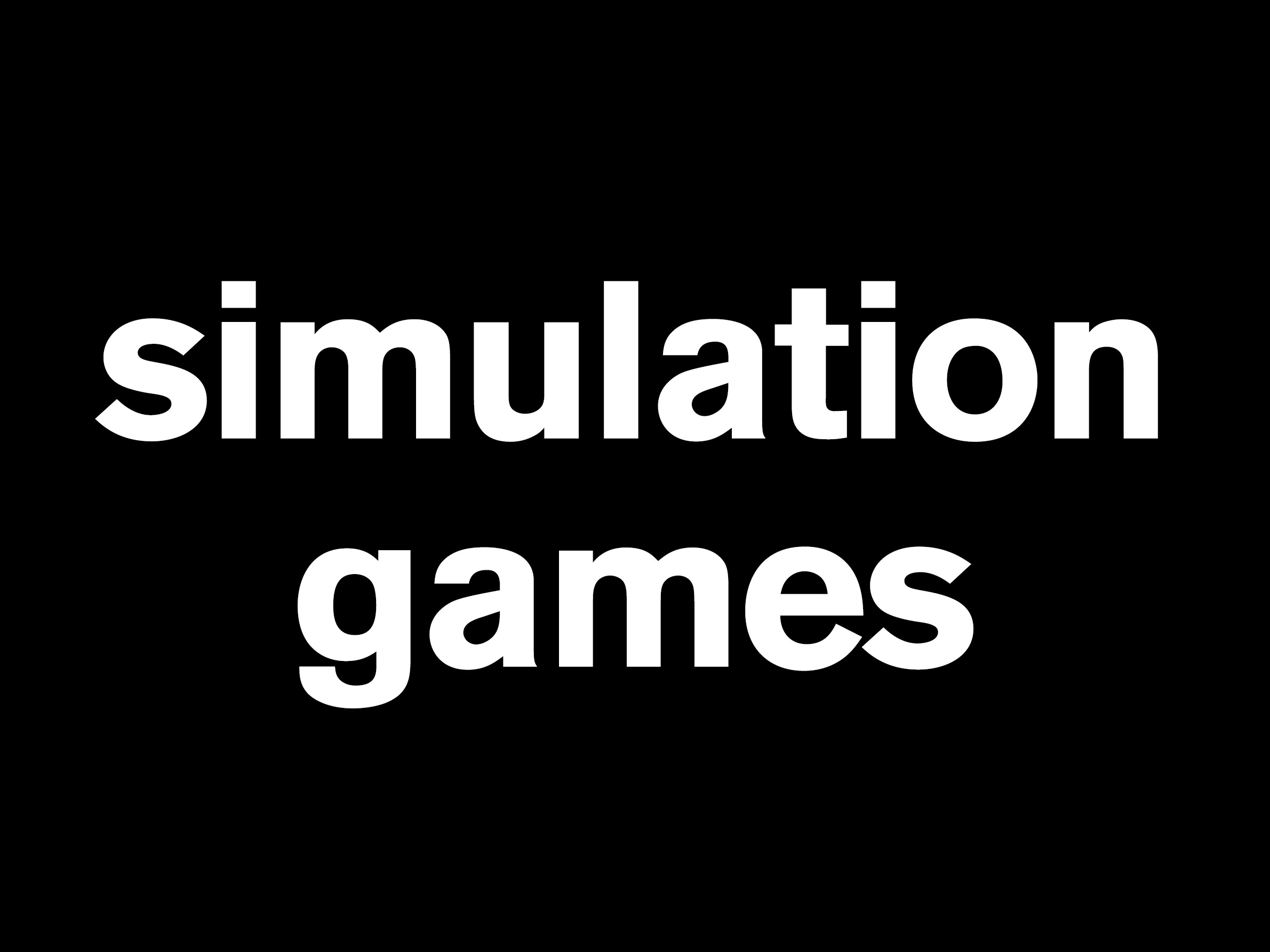 Simulation Games